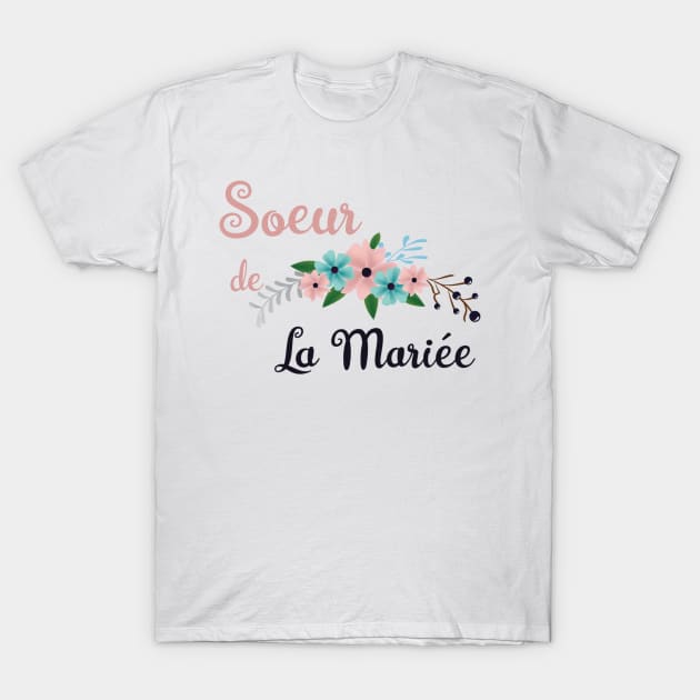 Soeur de la Mariee T-Shirt by ChezALi